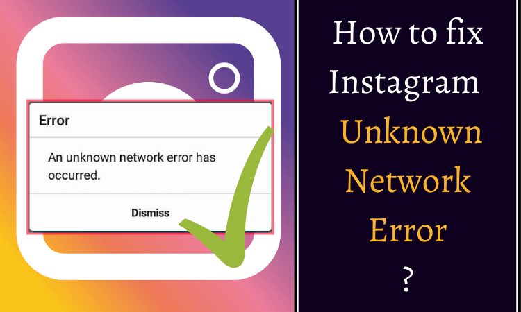 unknown network error Instagram