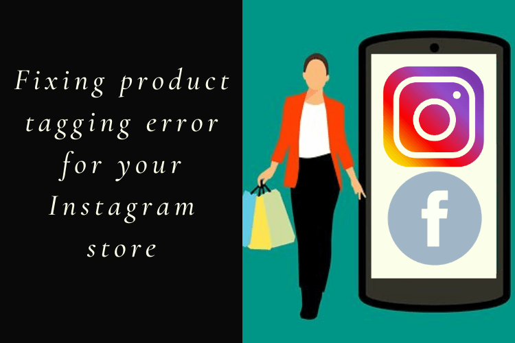 Fixing your store isn't eligible for Instagram product tagging error