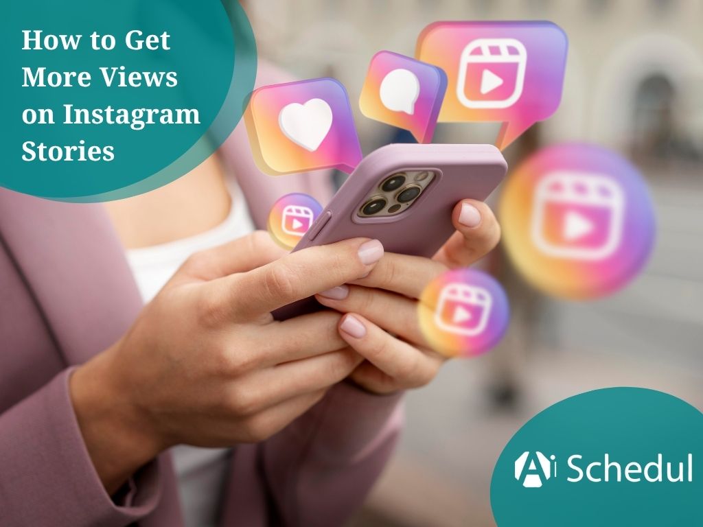 How to Get More Views on Instagram Stories